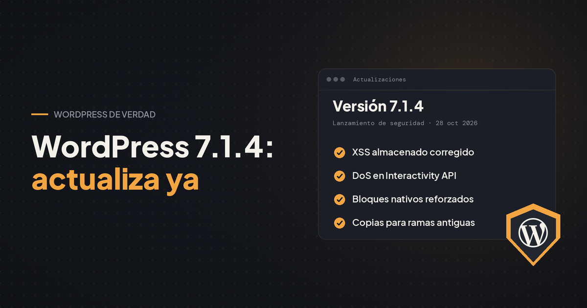 Portada: WordPress 7.1.4, actualiza ya. Lista de correcciones de seguridad junto al logo de WordPress en un escudo.